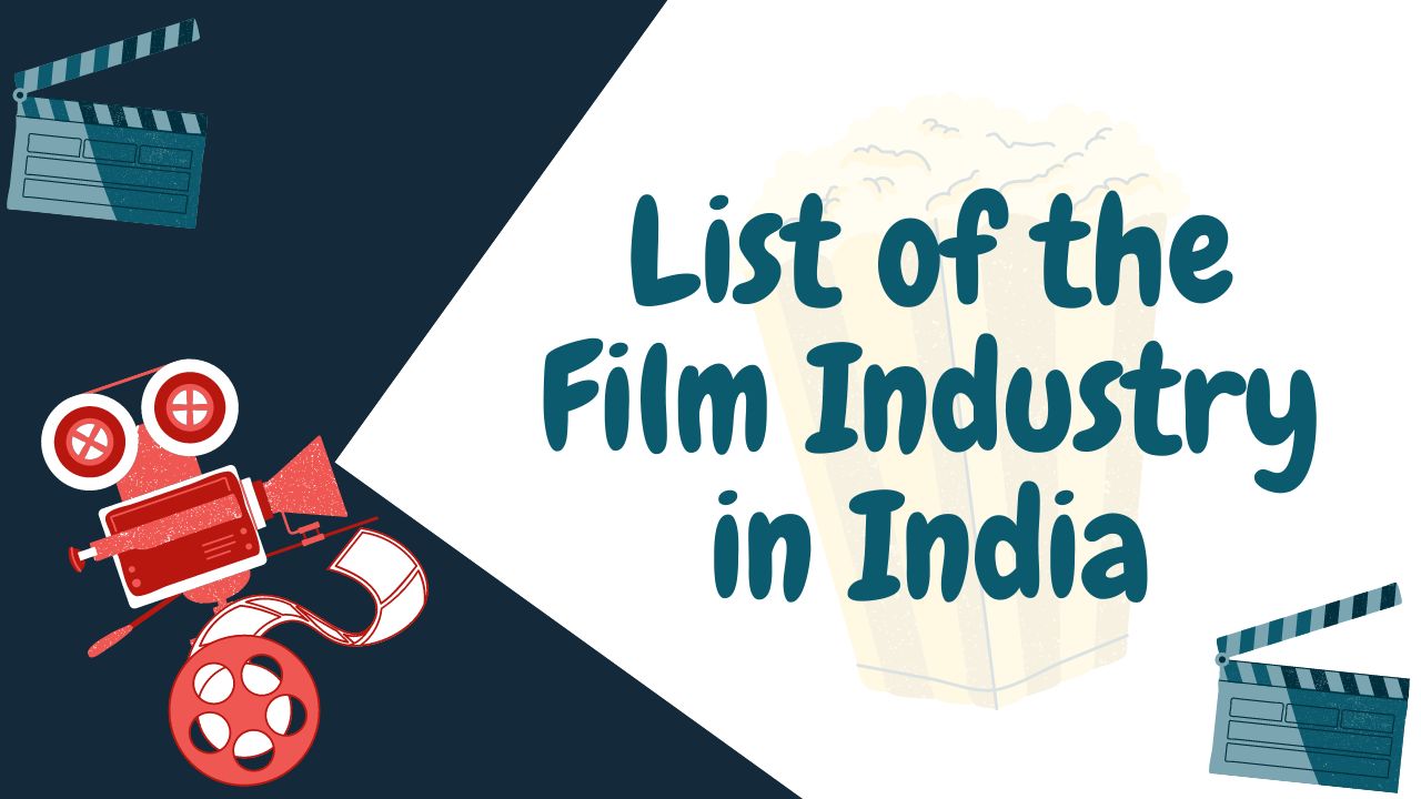 List of the Film Industry in India