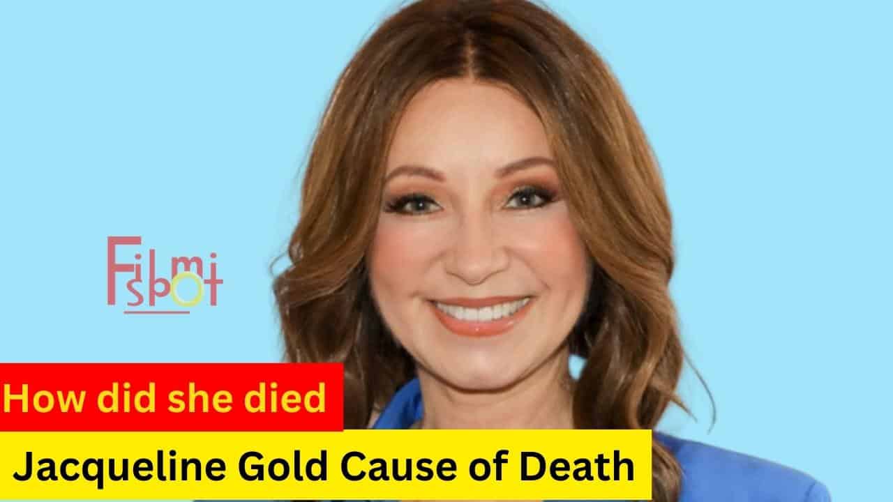 Jacqueline Gold Cause of Death